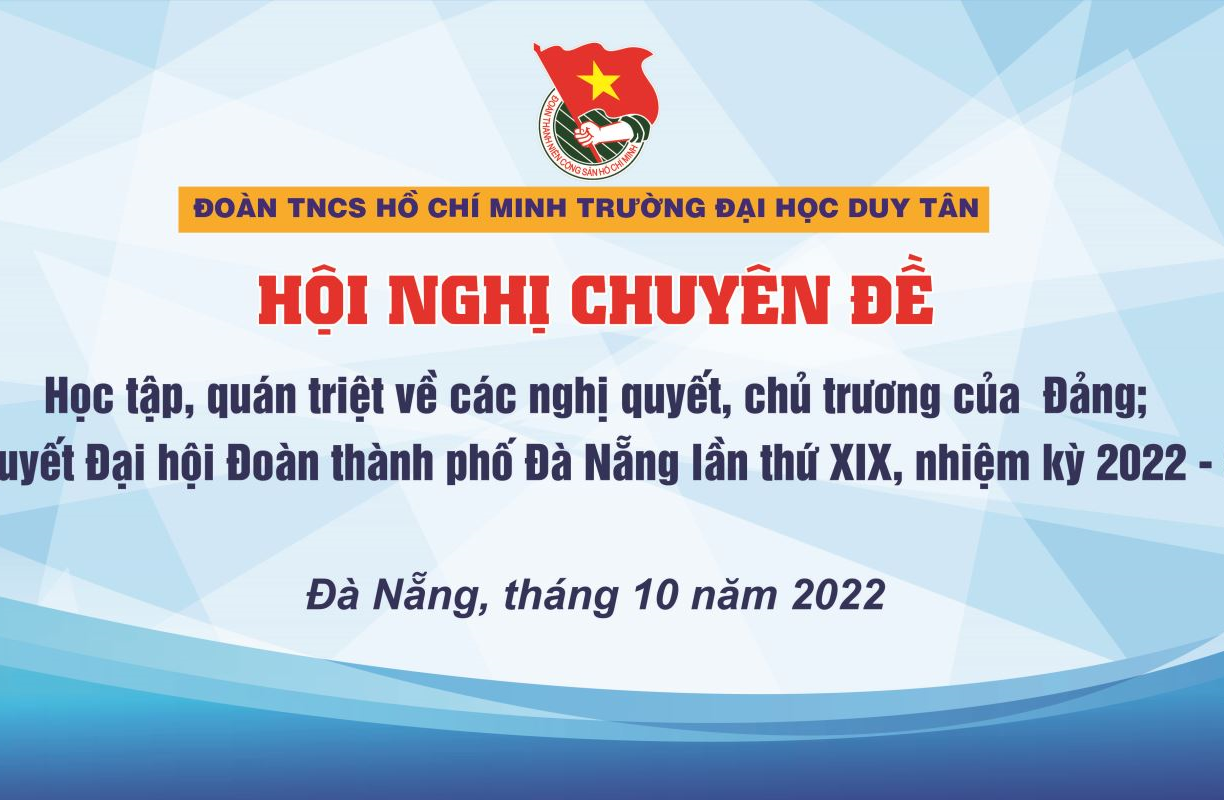 HỘI NGHỊ CHUYÊN ĐỀ "HỌC TẬP, QUÁN TRIỆT CÁC NGHỊ QUYẾT, CHỦ TRƯƠNG CỦA ĐẢNG, NGHỊ QUYẾT ĐẠI HỘI ĐOÀN THÀNH PHỐ ĐÀ NẴNG LẦN THỨ XIX, NHIỆM KỲ 2022-2027" CHO CÁN BỘ ĐOÀN, HỘI